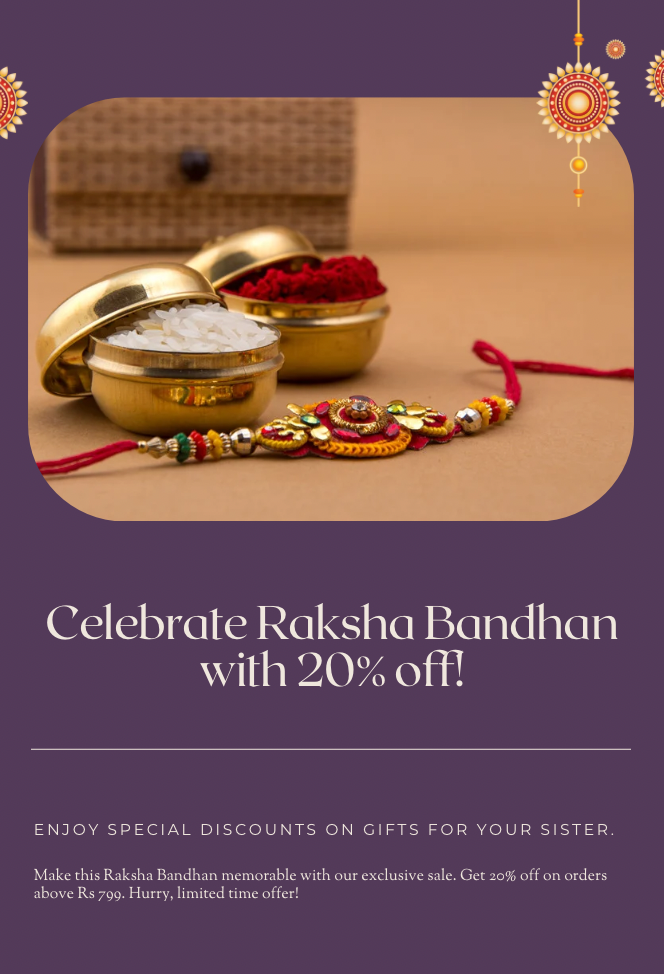 Make_this_Raksha_Bandhan_memorable_with_our_exclusive_sale._Get_20_off_on_selected_items._Hurry_limited_time_offer